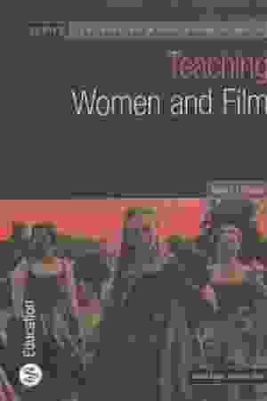 Teaching women and film / Sarah Gilligan, 2003