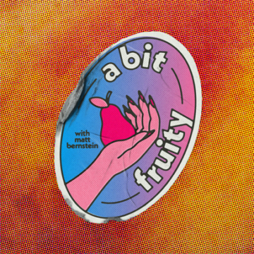 A Bit Fruity