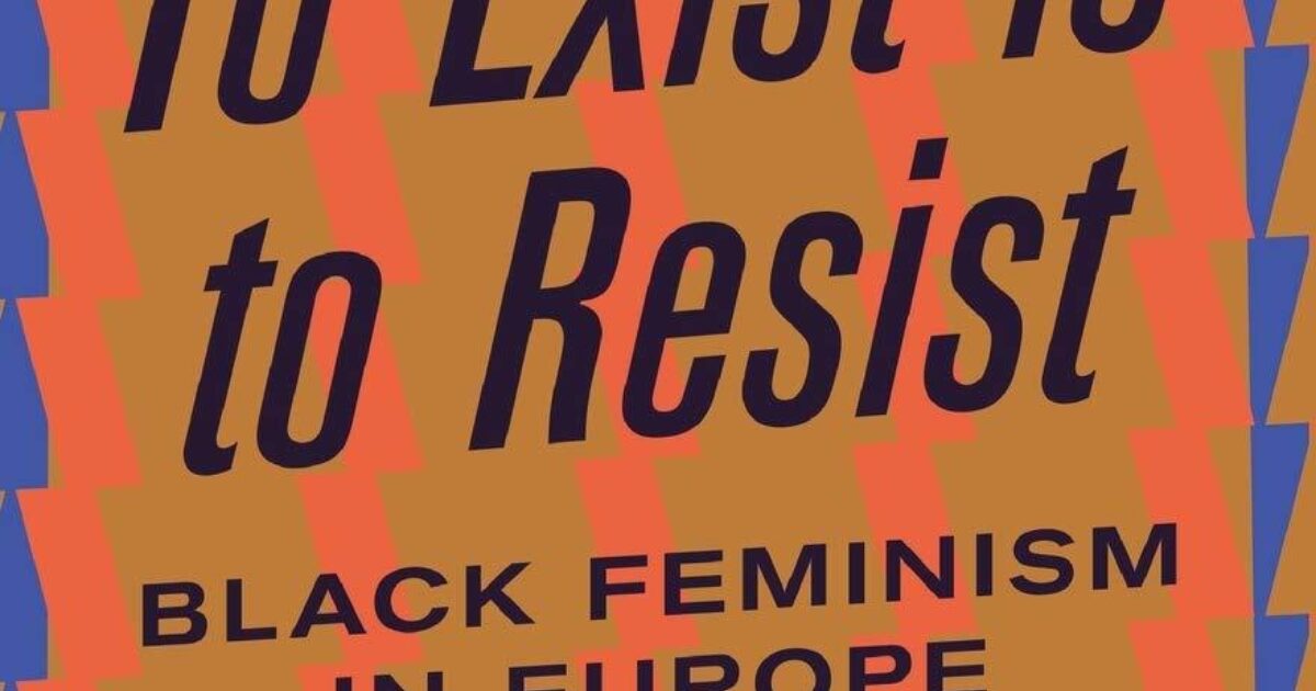 To Exist is to Resist: Black Feminism in Europe - Akwugo… | RoSa vzw