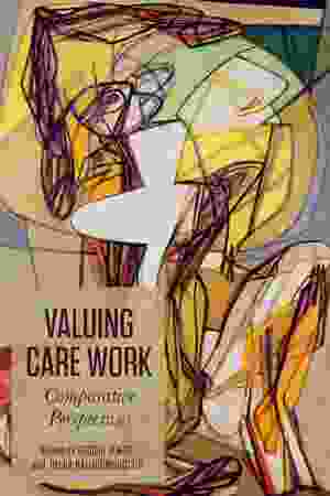 Valuing care work: comparative perspectives / Cecilia Benoit & Helga Hallgrímsdóttir
