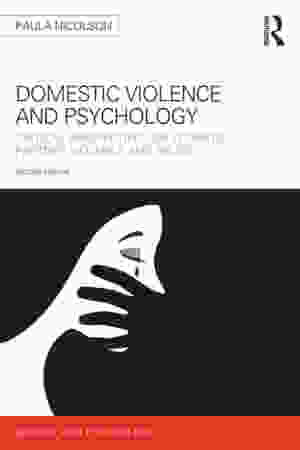 Domestic violence and psychology: critical perspectives on intimate partner violence and abuse / Paula Nicolson, 2019