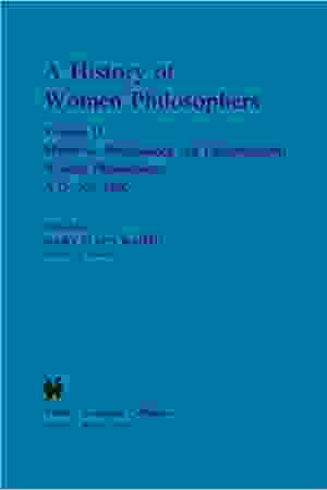 Medieval, Renaissance and Enlightenment women philosophers, A.D. 500-1600 / Mary Ellen Waithe [edit.], 1989