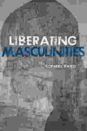 Liberating Masculinities / Kopano Ratele, 2016