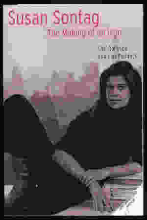 Susan Sontag: The Making of An Icon / Carl Rollyson & Lisa Paddock, 2000 