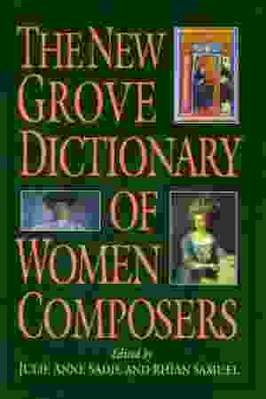 The new Grove dictionary of women composers 