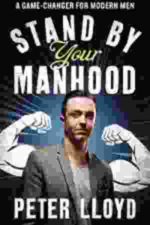 Stand By Your Manhood