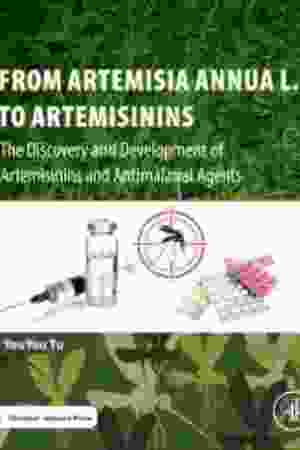 From Artemisia annua L. to Artemisinins: The Discovery and Development of Artemisinins and Antimalarial Agents / Tu Youyou, 2017