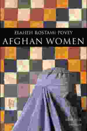 Afghan Women / Elaleh Rostami-Povey, 2007