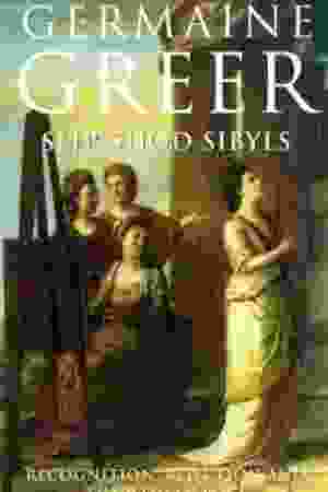 Slip-shod sibyls: recognition, rejection and the woman poet / Germaine Greer, 1995