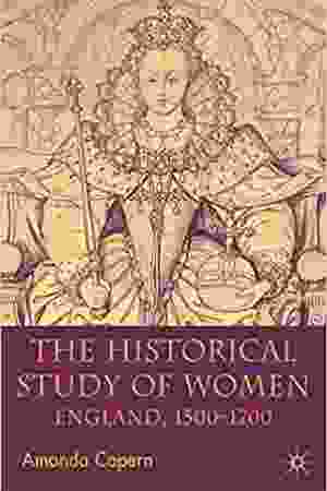 The historical study of women: England, 1500-1700 / Amnda L. Capern, 2008