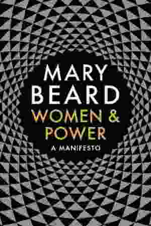 Women and Power: A Manifesto / Mary Beard, 2017