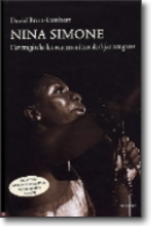 Nina Simone: het tragische lot van een uitzonderlijke zangeres / David Brun-Lambert, Lisa Simone Kelly, 2006