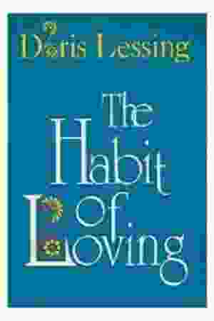 The Habit of loving​ / Doris Lessing, 1977 