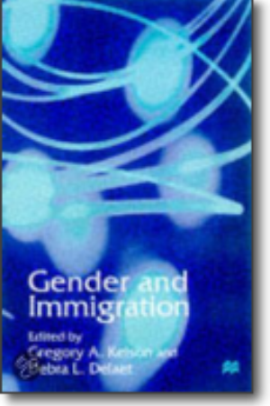 ​​​Gender and immigration​ ​​/ Gregory A. Kelson & Debra L. DeLaet, 1999