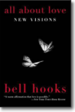 All about love: new visions​ / bell hooks, 2000