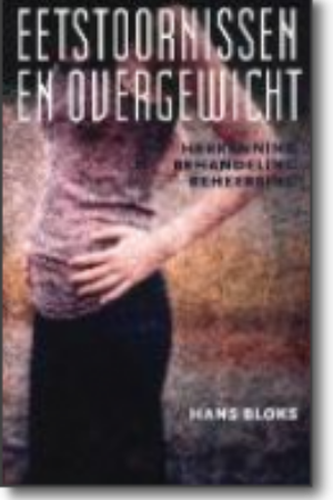 Eetstoornissen en overgewicht: herkenning, behandeling, beheersing / Hans Bloks, 2008