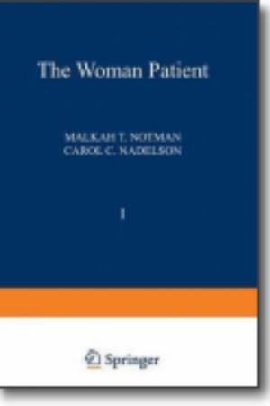 The woman patient: medical and psychological interfaces: volume 1: sexual and reproductive aspects of women’s health care / Malkah T. Notman & Carol C. Nadelson, 1979