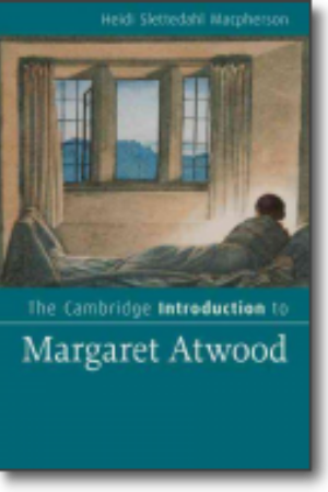 The Cambridge introduction to Margaret Atwood / Heidi Macpherson Slettedahl, 2010