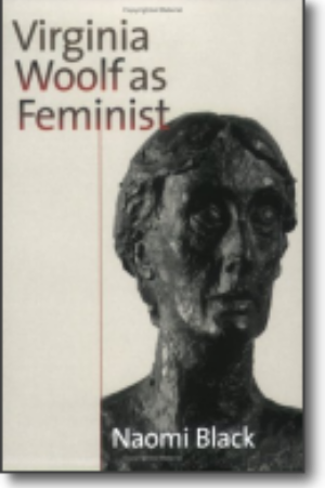 Virginia Woolf as feminist / Naomi Black, 2004