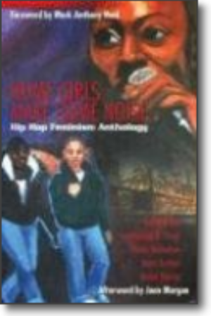 Home girls make some noise: hip hop feminism anthology​ / Gwendolyn D. Pough, e.d. (Ed.), 2007