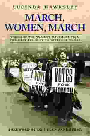 March, women, march​ / Lucinda Dickens Hawksley, 2013