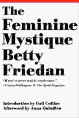 ​​The Feminine Mystique​ / Betty Friedan, 2013