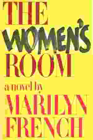 The woman’s room​ / Marilyn French, 1978