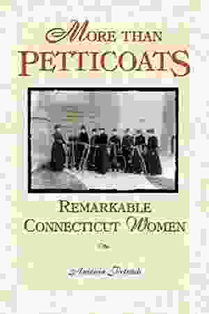 More than petticoats: remarkable New York women / Antonia Petrash, 2002