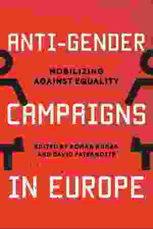 Anti-gender campaigns in Europe : mobilizing against equality