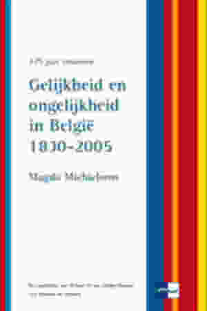 175 jaar vrouwen: gelijkheid en ongelijkheid in België 1830-2005 / Magda Michielsens, 2005 