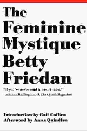 The feminine mystique / Betty Friedan, 2013