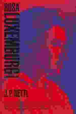 Rosa Luxemburg: the biography / J.P. Nettl, 2019