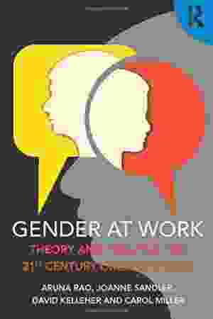 Gender at work: theory and practice for 21st century organizations / Aruna Rao