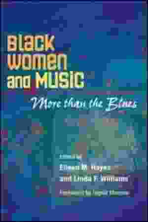 Black women and music: more than the blues / Eileen M. Hayes (e.a.), 2007