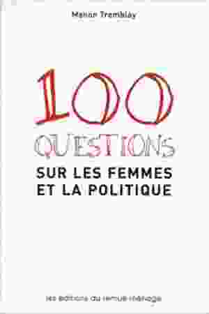 100 questions sur les femmes et la politique / Manon Tremblay, 2008