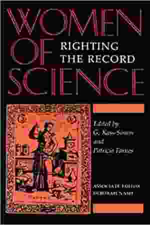 Women of Science: Righting the Record / Gabriele Kass-Simon, Patricia Farnes & Deborah Nash (Eds.), 2010