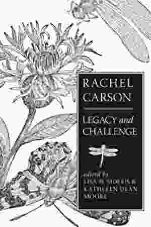 Rachel Carson: legacy and challenge / Lisa H. Sideris & Kathleen Dean Moore, 2008