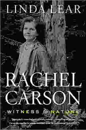 Rachel Carson: witness for nature / Linda Lear, 1998