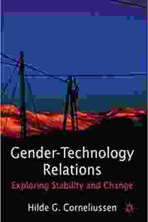 Gender-technology relations: exploring stability and change / Hilde G. Corneliussen, 2012