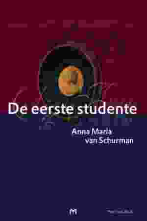 De eerste studente: Anna Maria van Schurman (1636) / Pieta Van Beek, 2004. RoSa ex.nr.: T/842