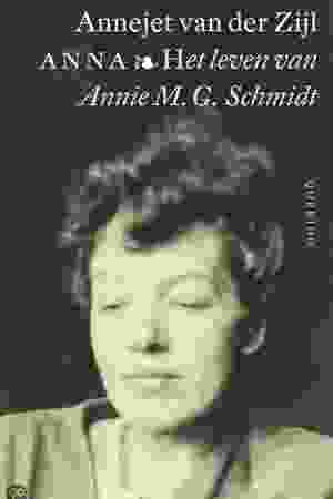 Anna: het leven van Annie M.G. Schmidt / Annejet Van Der Zijl, 2002 - RoSa ex.nr.: T/592