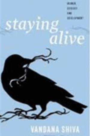 Staying alive: women, ecology and development / Vandana Shiva, 2010 - RoSa ex.nr.: FII a/1084