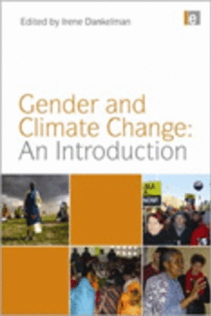 Gender and climate change: an introduction / Irene Dankelman, 2010 - RoSa ex.nr.: FII o/1 