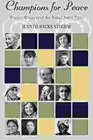 Champions for peace: women winners of the Nobel Peace Prize / J. Hicks Stiehm, 2006 - RoSa ex.nr.: V3/460